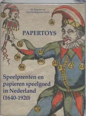 Omslag van Speelprenten en papieren speelgoed in Nederland (1640-1920)