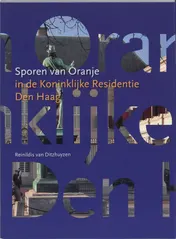 Omslag van Sporen van Oranje in de Koninklijke Residentie Den Haag