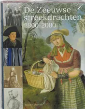 Omslag van Zeeuwse streekdrachten 1800-2000