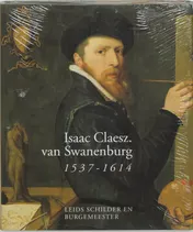 Omslag van Isaac Claesz. van Swanenburg 1537-1614
