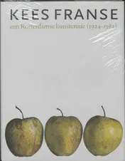 Omslag van Kees Franse, een Rotterdamse kunstenaar (1924-1982)