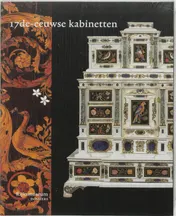 Omslag van Zeventiende-eeuwse kabinetten in het Rijksmuseum (ned)
