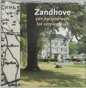 Omslag van Zandhove, van buitenplaats tot verpleeghuis
