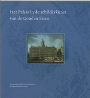 Omslag van Het Paleis in de schilderkunst van de Gouden Eeuw
