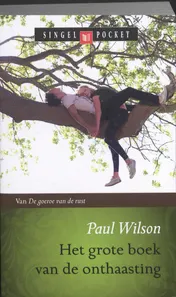 Omslag van Het grote boek van de onthaasting