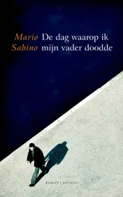 Omslag van De dag waarop ik mijn vader doodde