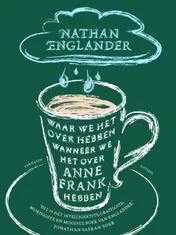 Omslag van Waar we het over hebben wanneer we het over Anne Frank hebben