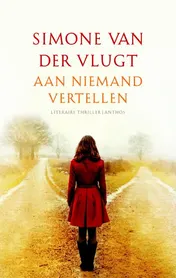 Omslag van Aan niemand vertellen