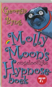 Omslag van Molly Moon's ongelooflijke Hypnoseboek