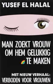 Omslag van Man zoekt vrouw om hem gelukkig te maken