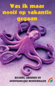 Omslag van Was ik maar nooit op vakantie gegaan!