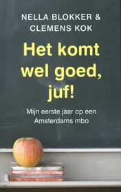 Omslag van Het komt wel goed juf!