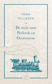 Omslag van De trein naar Pavlovsk en Oostvoorne