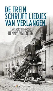 Omslag van De trein schrijft liedjes van verlangen