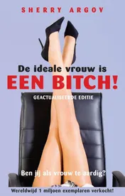 Omslag van De ideale vrouw is een bitch!