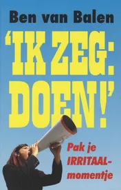 Omslag van Ik zeg: doen!