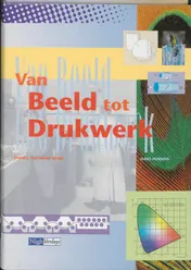 Omslag van Van Beeld tot Drukwerk