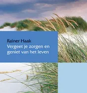 Omslag van Vergeet je zorgen en geniet van het leven