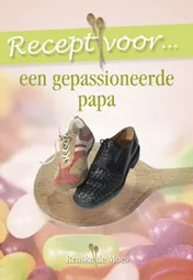 Omslag van Recept voor een gepassioneerde papa