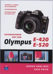 Omslag van Fotograferen met een Olympus E-420 en E-520