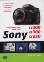 Omslag van Fotograferen met een Sony A200, A300 en A350