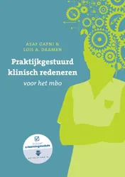 Omslag van Praktijkgestuurd klinisch redeneren voor het mbo
