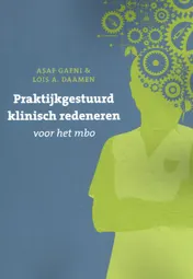 Omslag van Praktijksgestuurd klinisch redeneren voor het mbo