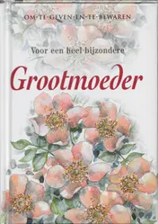 Omslag van Voor een heel bijzondere grootmoeder