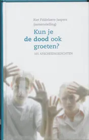 Omslag van Kun je de dood ook groeten?