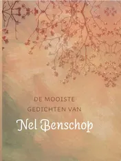 Omslag van De mooiste gedichten van Nel Benschop