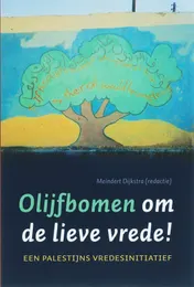 Omslag van Olijfbomen om de lieve vrede