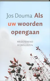 Omslag van Als uw woorden opengaan