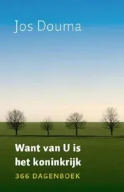 Omslag van Want van U is het koninkrijk