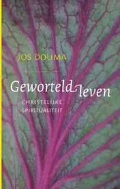 Omslag van Geworteld leven