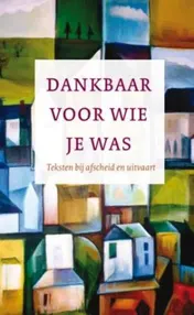 Omslag van Dankbaar voor wie je was