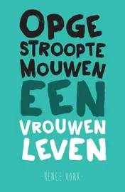 Omslag van Opgestroopte mouwen