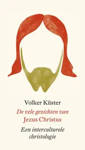 Omslag van De vele gezichten van Jezus Christus
