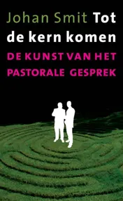 Omslag van Tot de kern komen
