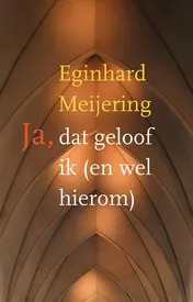 Omslag van Ja, dat geloof ik (en wel hierom)