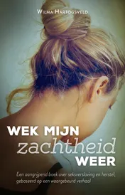 Omslag van Wek mijn zachtheid weer