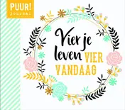 Omslag van Vier je leven, vier vandaag