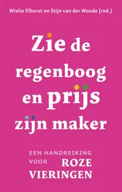 Omslag van Zie de regenboog en prijs zijn Maker