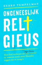 Omslag van Ongeneeslijk religieus