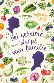 Omslag van Het geheime recept voor familie
