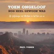 Omslag van Toen ongeloof nog heel gewoon was