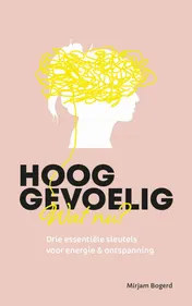 Omslag van Hooggevoelig, wat nu?