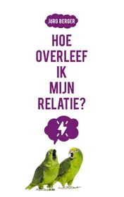 Omslag van Hoe overleef ik mijn relatie?