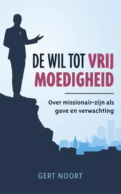 Omslag van De wil tot vrijmoedigheid