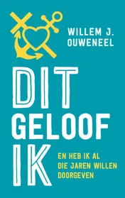 Omslag van Dit geloof ik
