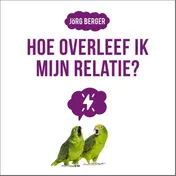 Omslag van Hoe overleef ik mijn relatie?